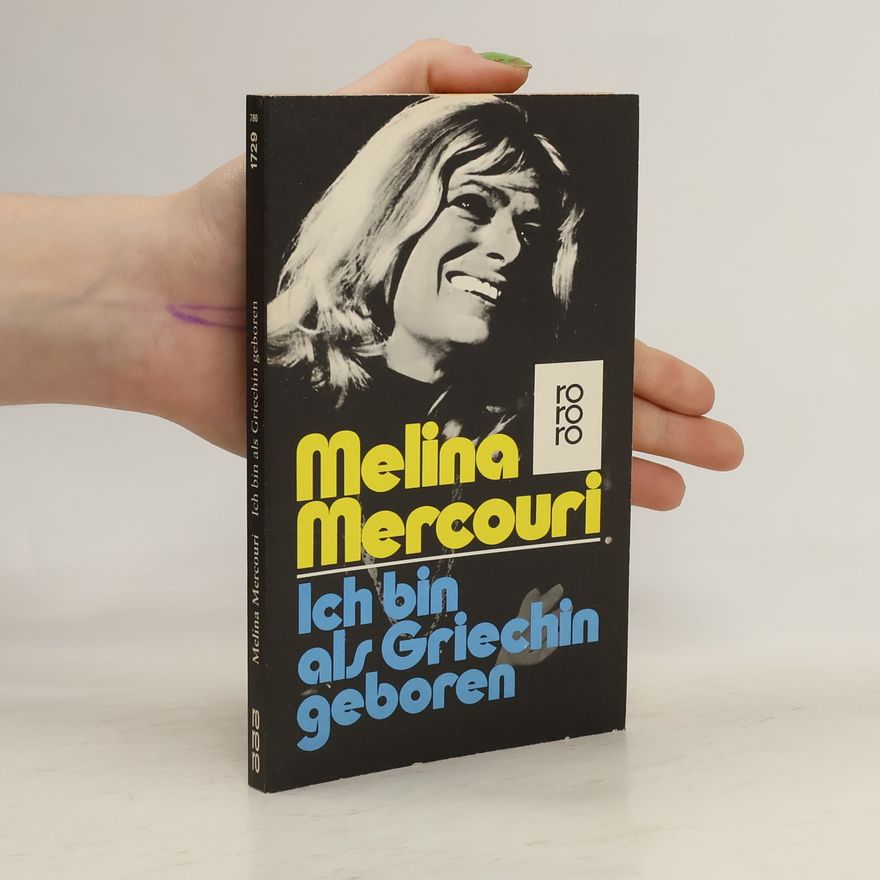 Melina Mercouri Ich bin als Griechin geboren