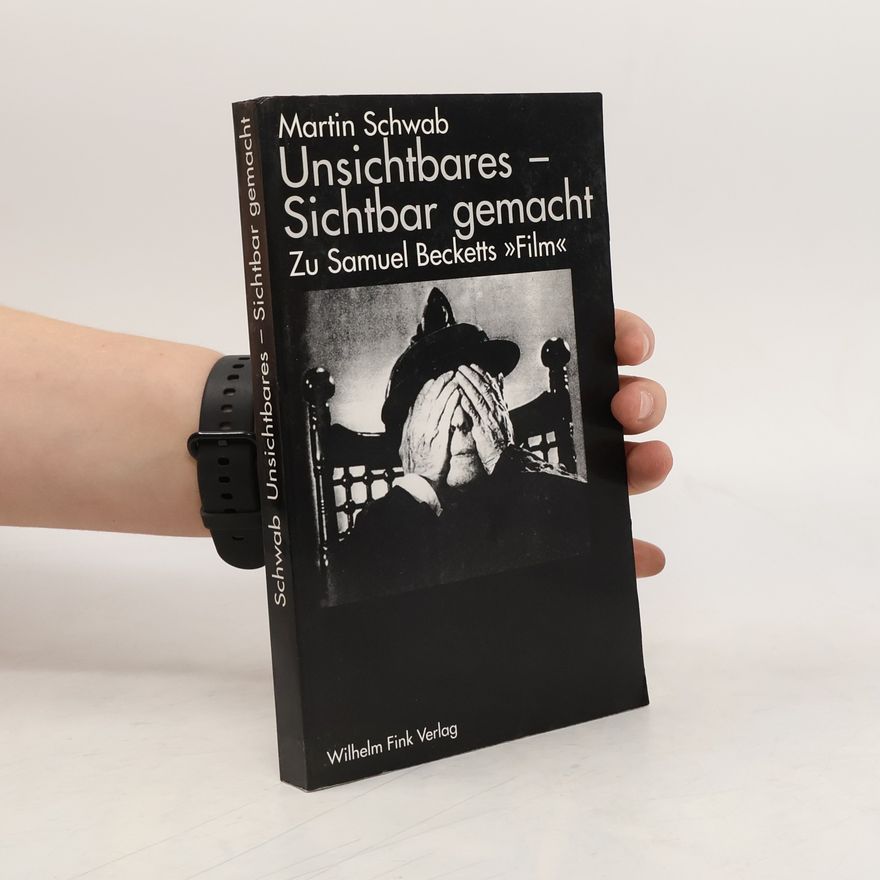 Martin Schwab Unsichtbares - sichtbar gemacht
