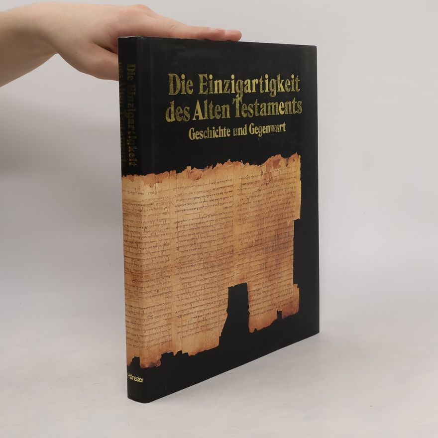 Shlomo S. Gafni Die Einzigartigkeit des Alten Testaments