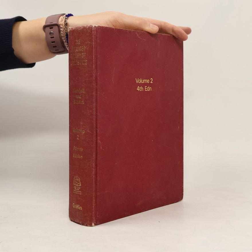 Maurice Kendall The Advanced Theory of Statistics 2