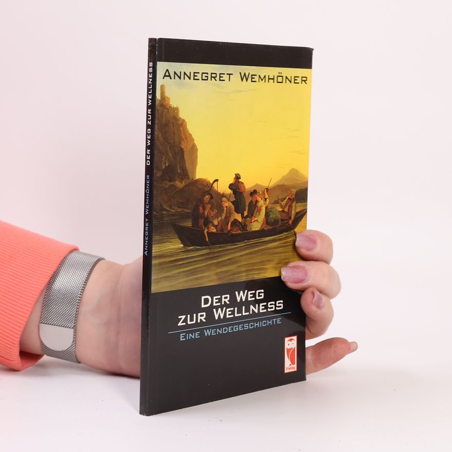 Annegret Wemhöner Der Weg zur Wellness
