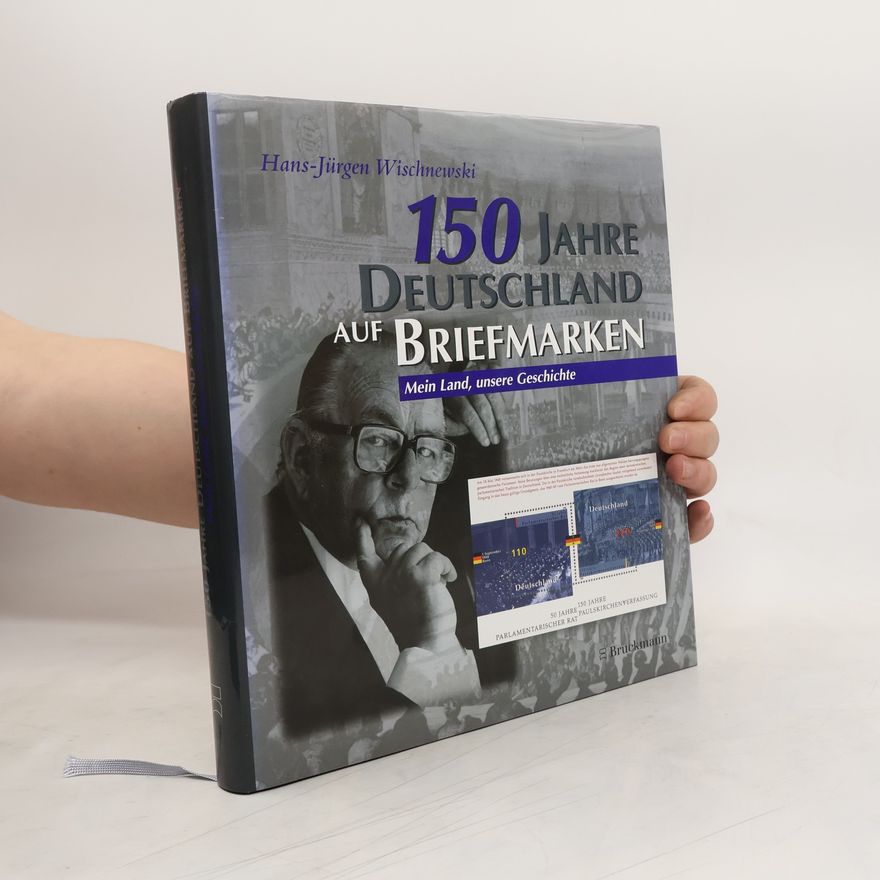 Jürgen Wischnewski 150 Jahre Deutschland auf Briefmarken
