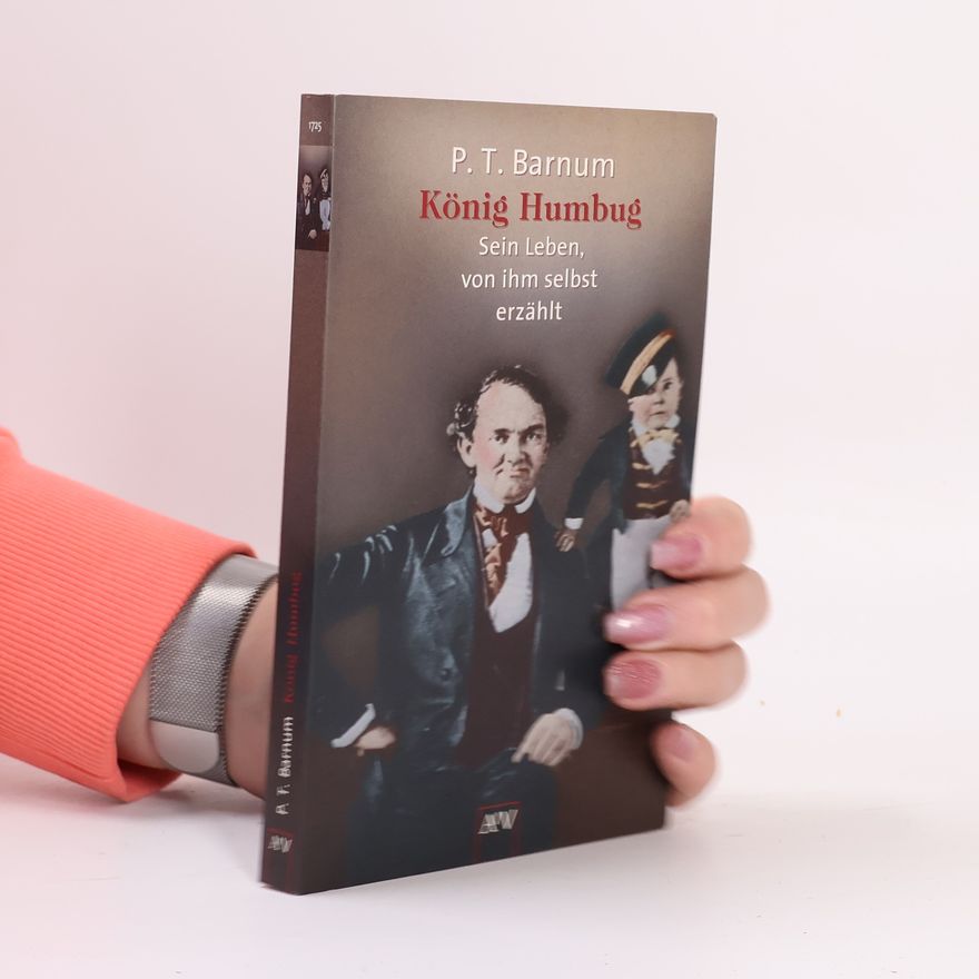 P. T. Barnum König Humbug