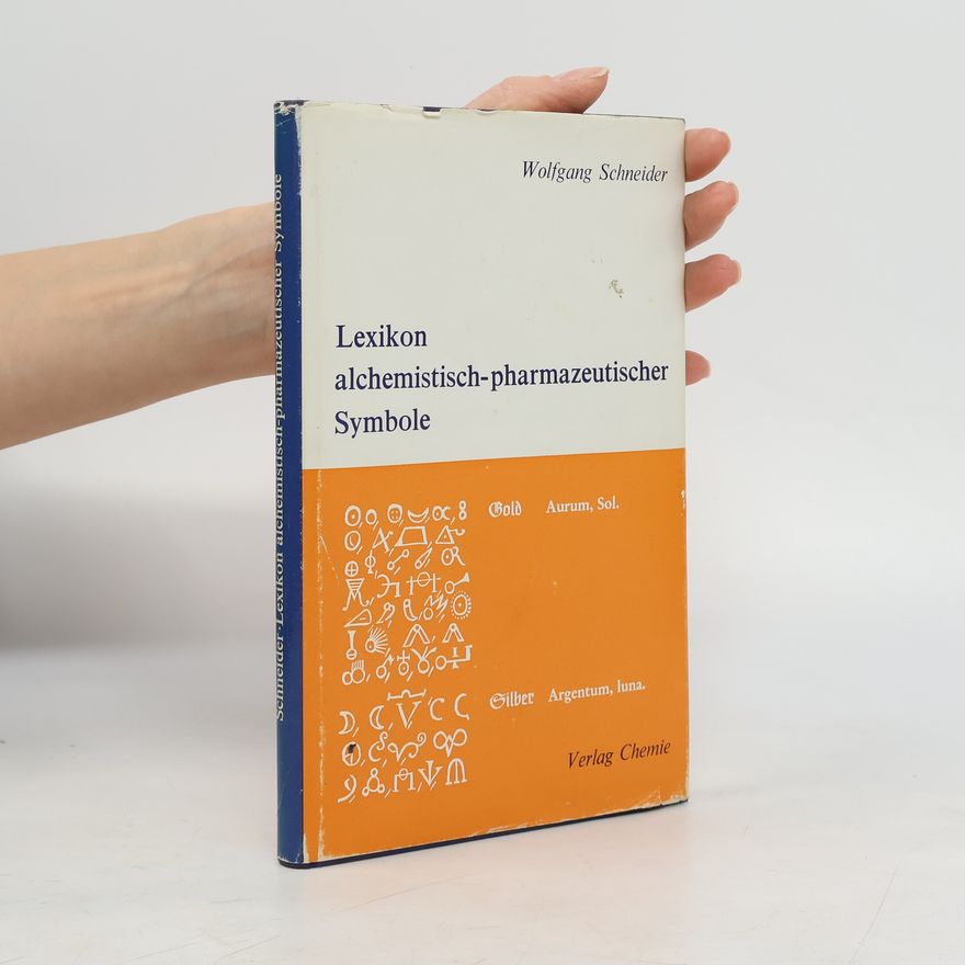 Wolfgang Schneider Lexikon alchemistisch-pharmazeutischer Symbole