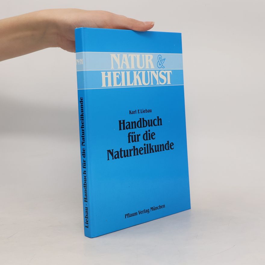 Karl F. Liebau Handbuch für die Naturheilkunde