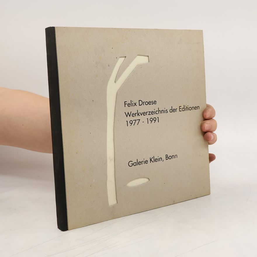 Felix Droese Werkverzeichnis der Editionen 1977-1991
