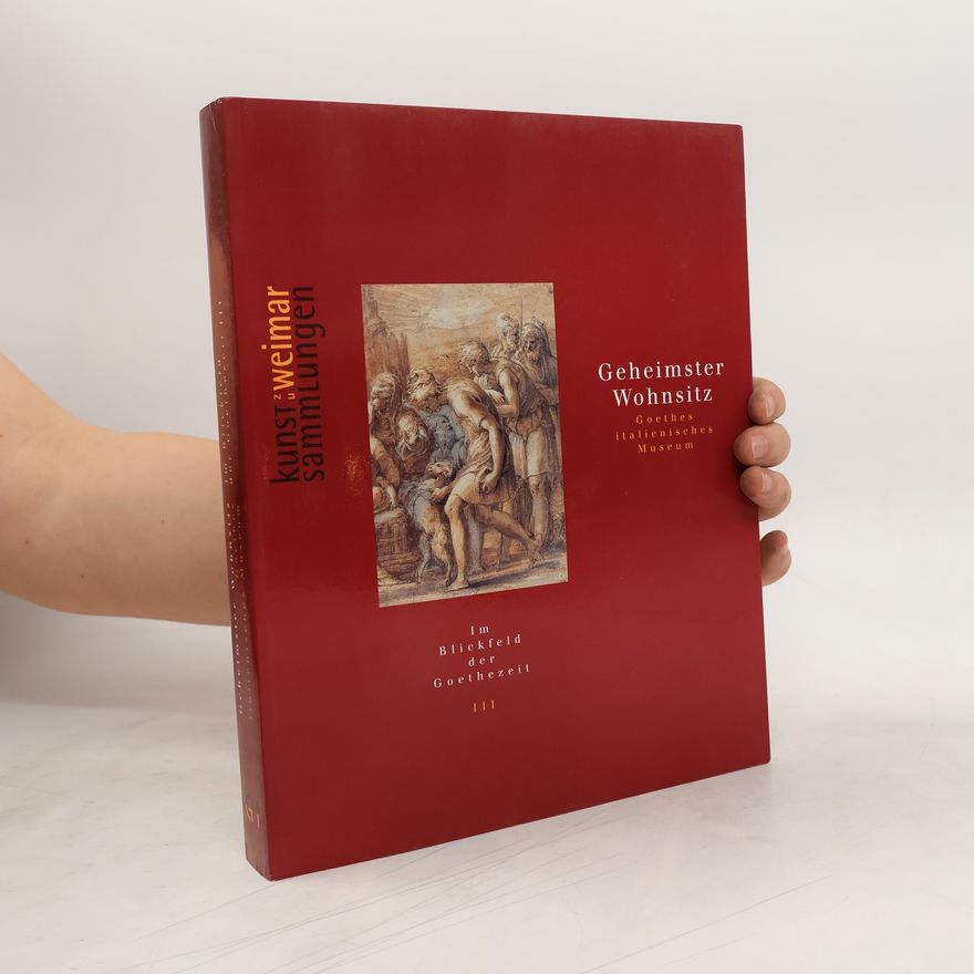 Auteurscollectief Geheimster Wohnsitz. Goethes italienisches Museum