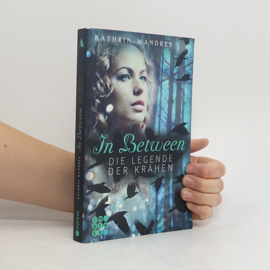 Kathrin Wandres In Between - die Legende der Krähen