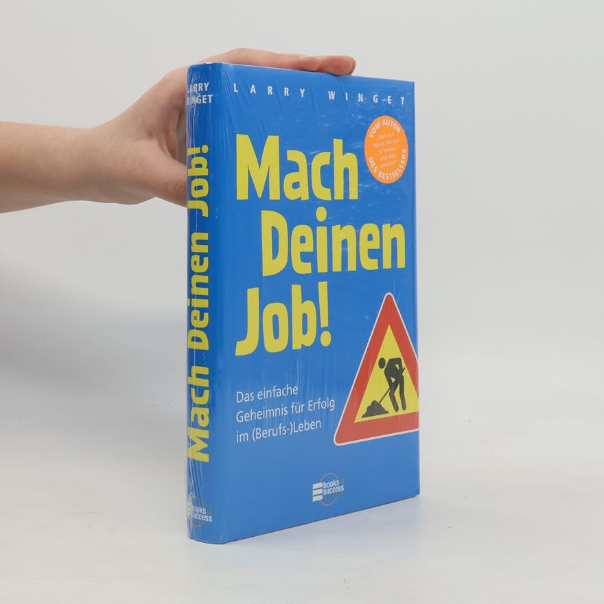 Larry Winget Mach deinen Job!