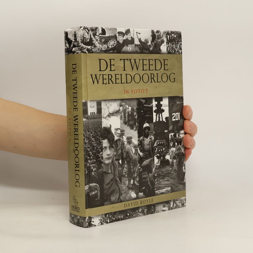 David Boyle De Tweede Wereldoorlog in foto's