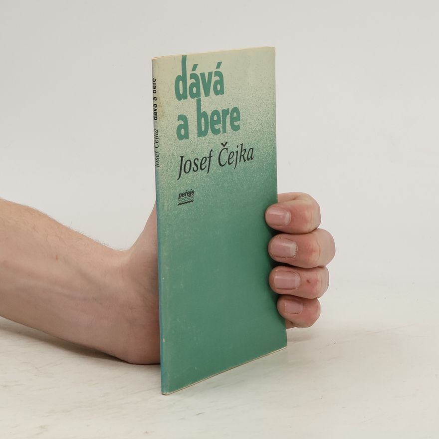 Josef Čejka Dává a bere