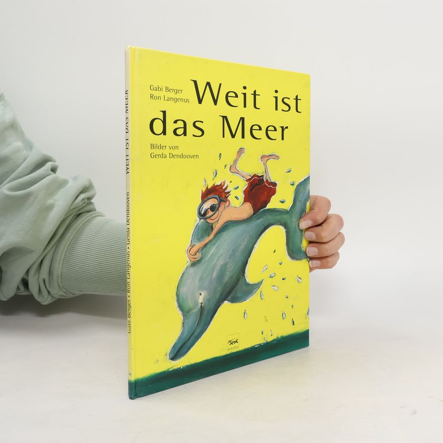 Gabi Berger Weit ist das Meer
