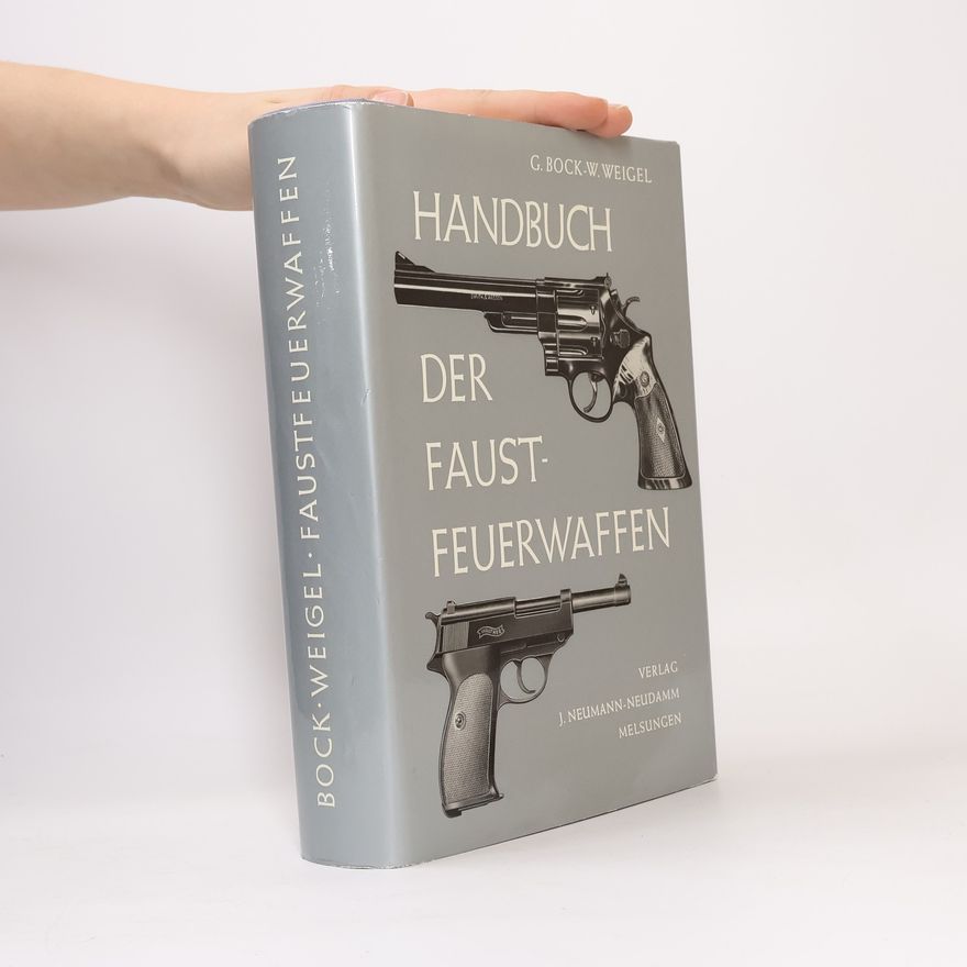 Gerhard Bock Handbuch der Faustfeuerwaffen