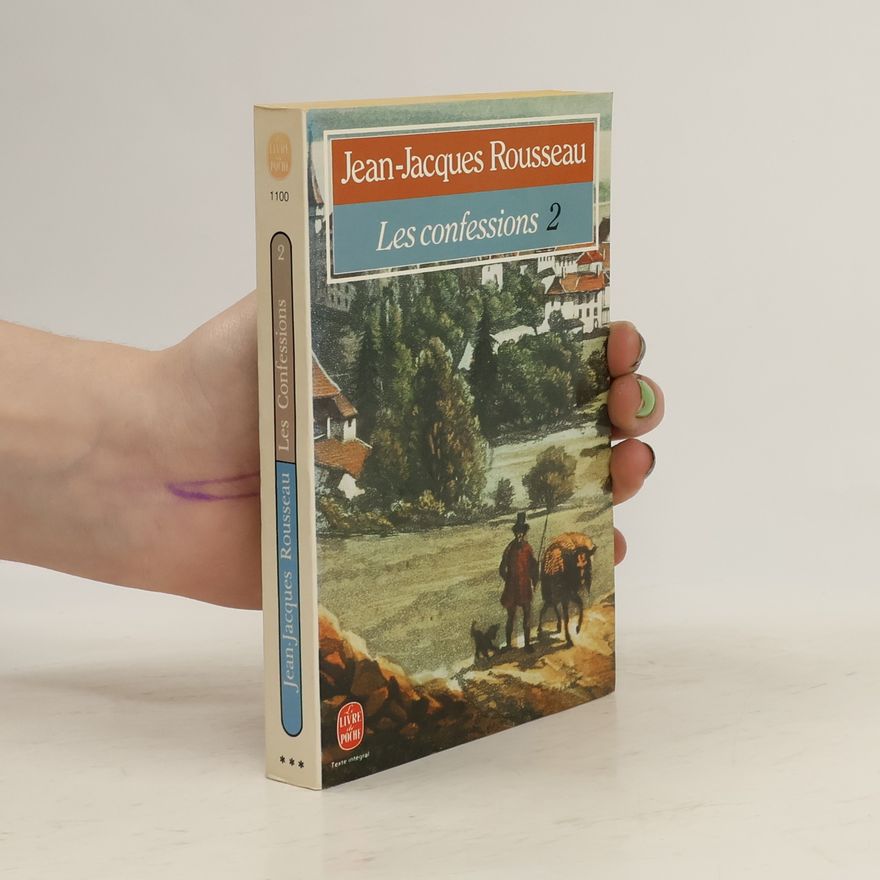 Jean-Jacques Rousseau Les Confessions 2
