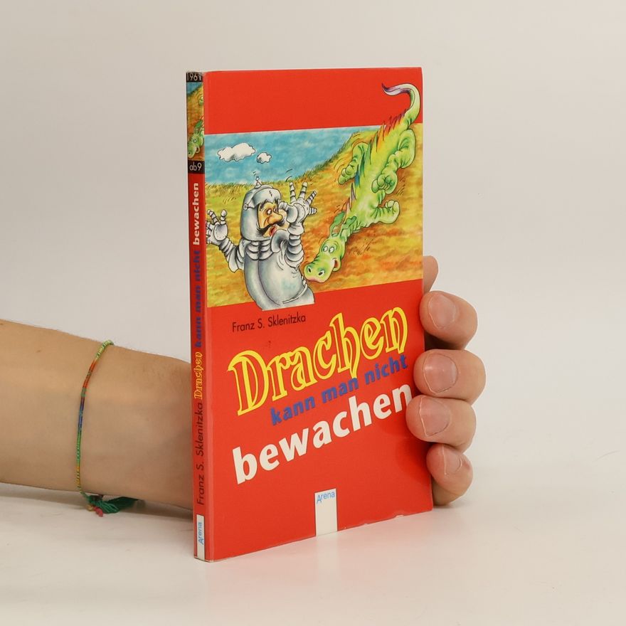F. S. Sklenitzka Drachen kann man nicht bewachen
