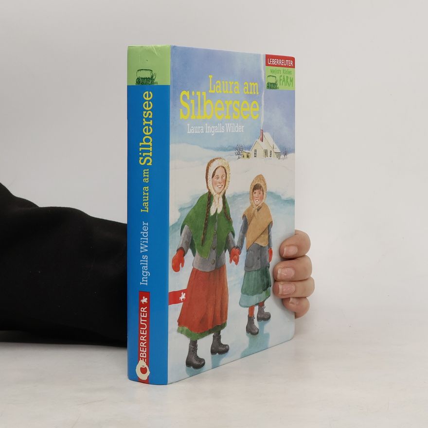 Laura Ingalls Wilder Laura am Silbersee.