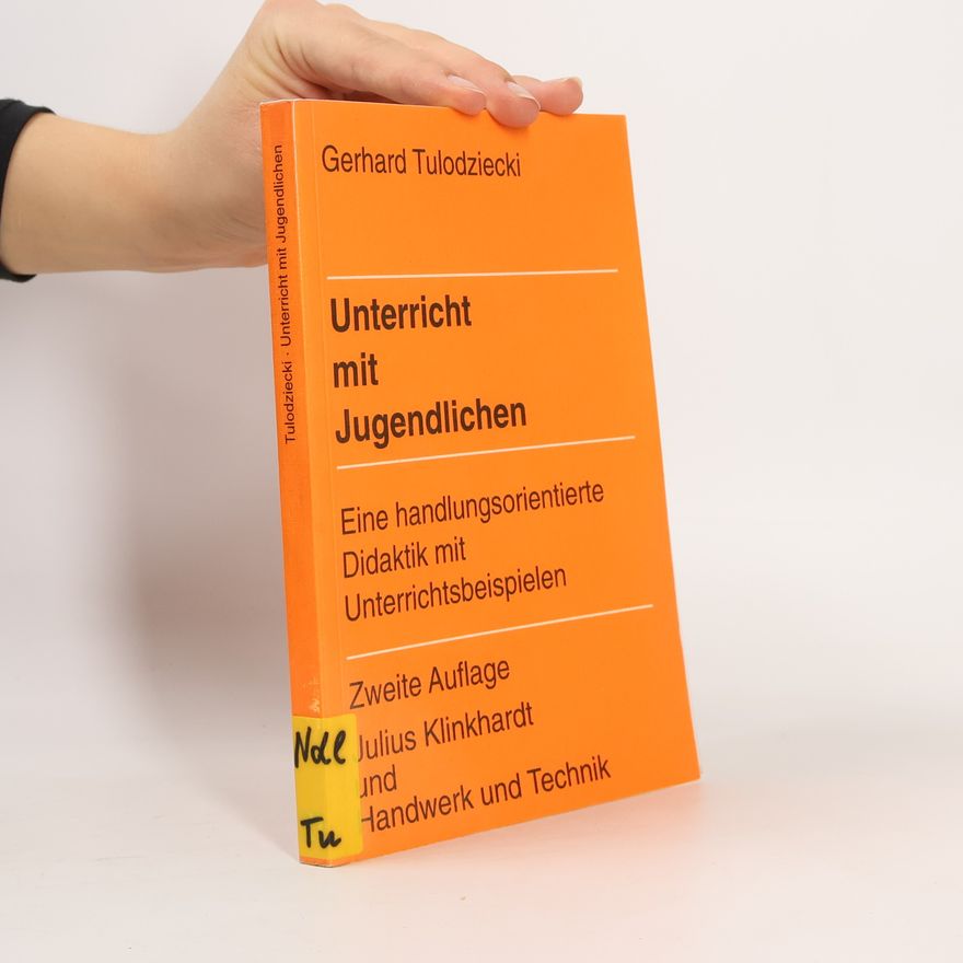 Gerhard Tulodziecki Unterricht mit Jugendlichen