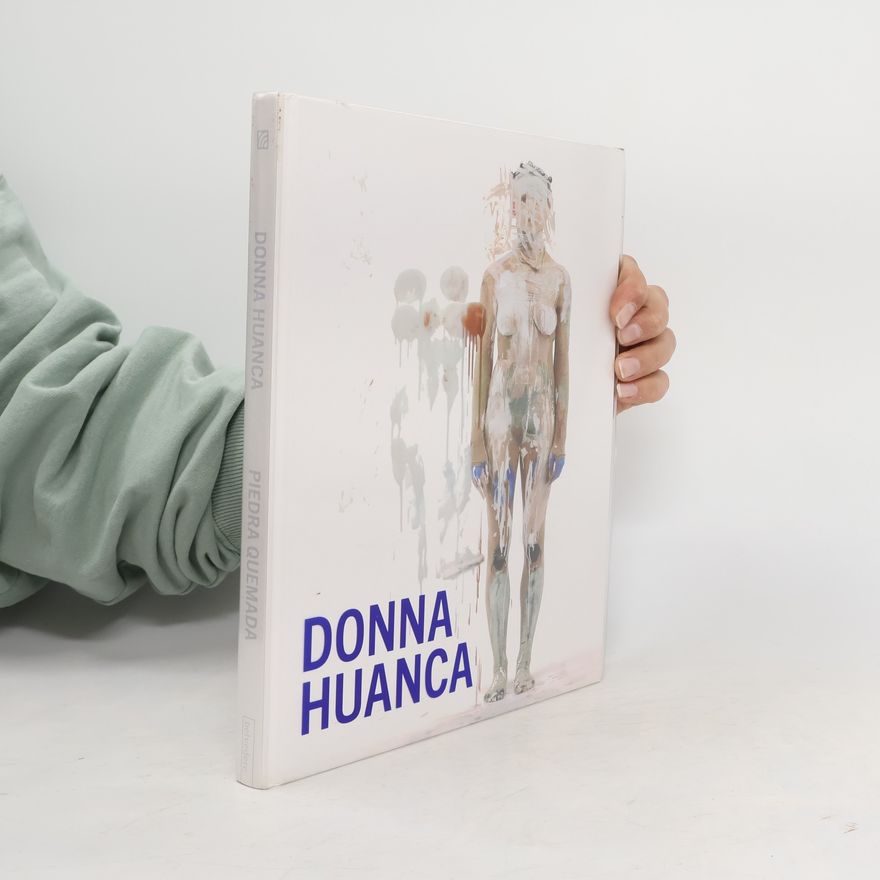 Donna Huanca Donna Huanca, Piedra Quemada