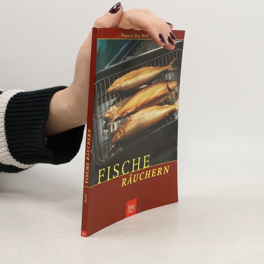 Francis Ray Hoff Fische räuchern