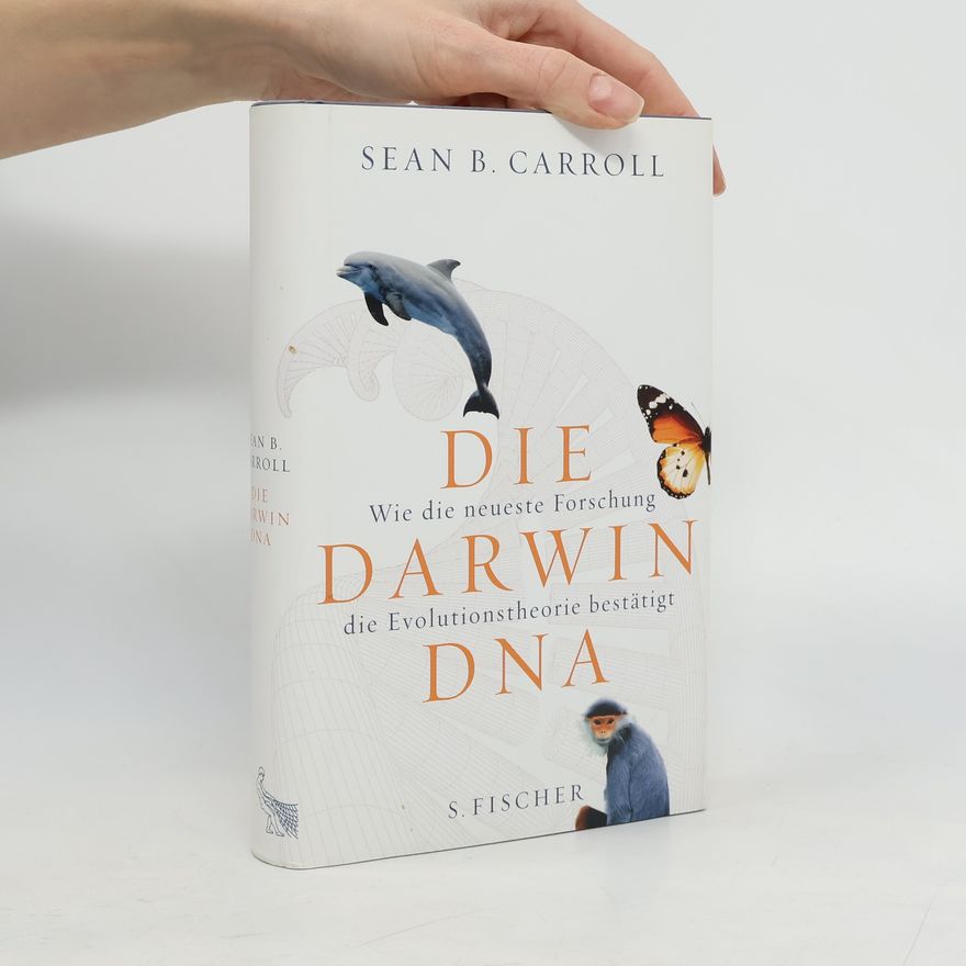 Sean B. Carroll Die Darwin-DNA