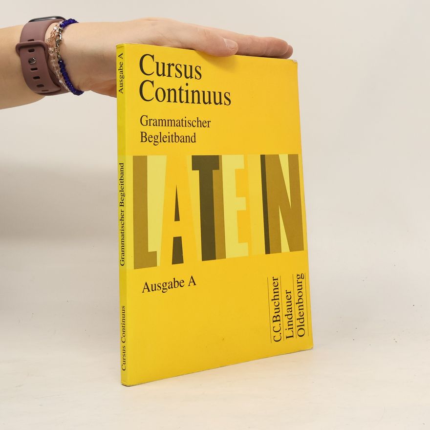 Hans D Unger Cursus Continuus - Ausgabe A. Grammatischer Begleitband