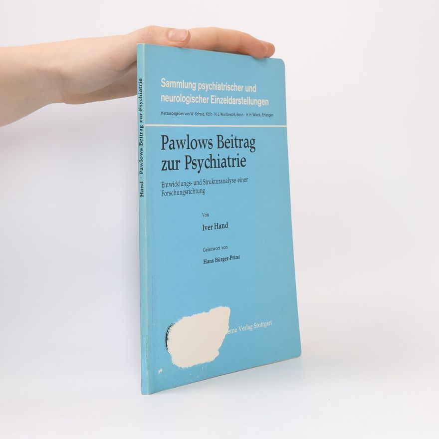 Iver Hand Pawlows Beitrag zur Psychiatrie