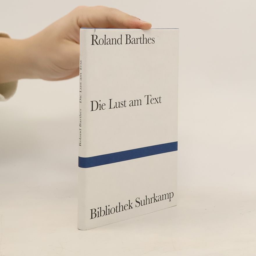 Roland Barthes Die Lust am Text