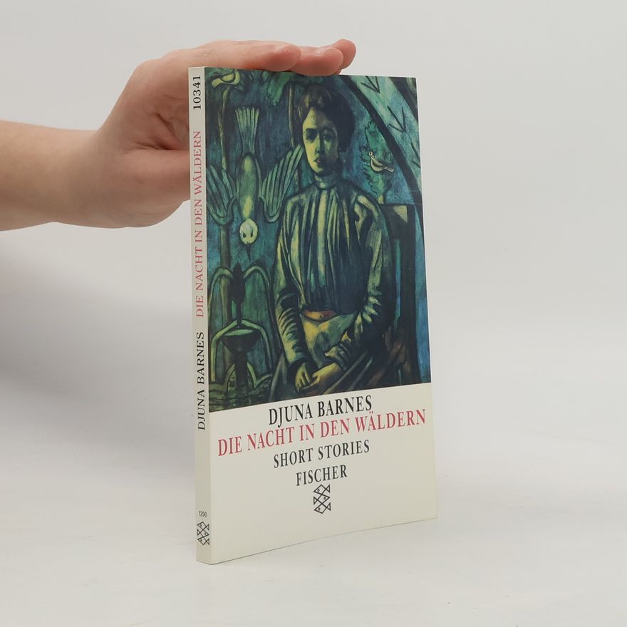 Djuna Barnes Die Nacht in den Wäldern. Short Stories