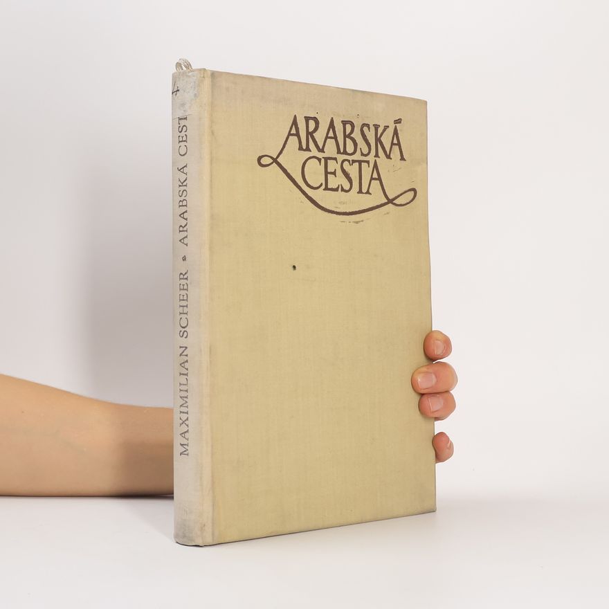 Maximilian Scheer Arabská cesta