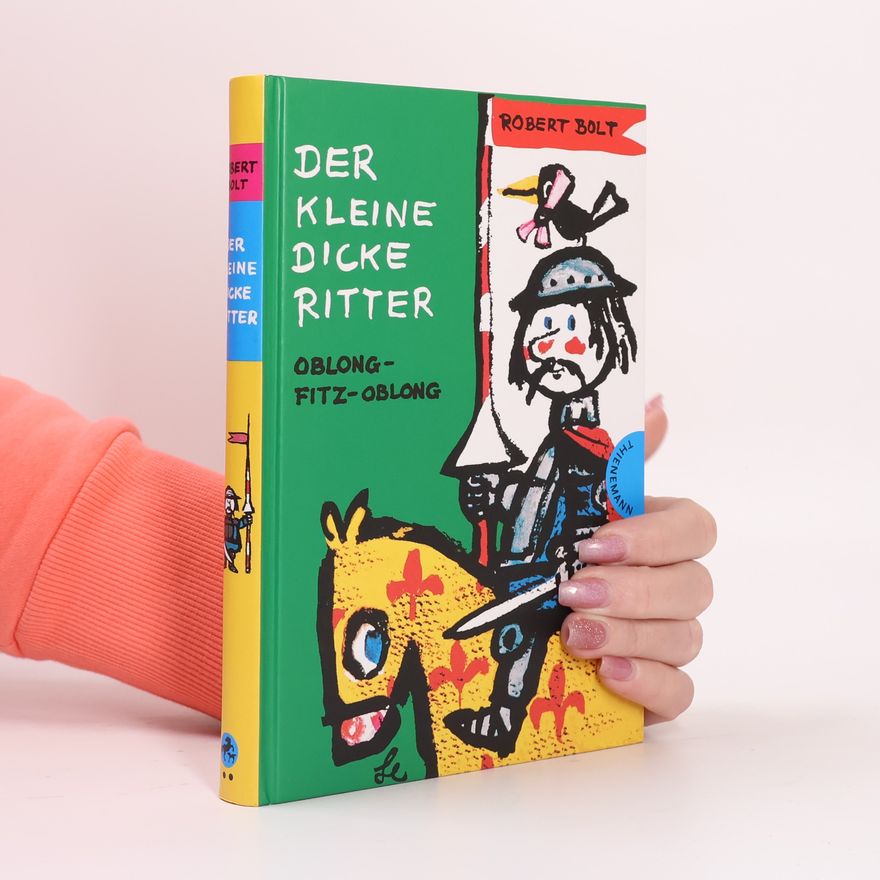 Robert Bolt Der kleine dicke Ritter Oblong-Fitz-Oblong