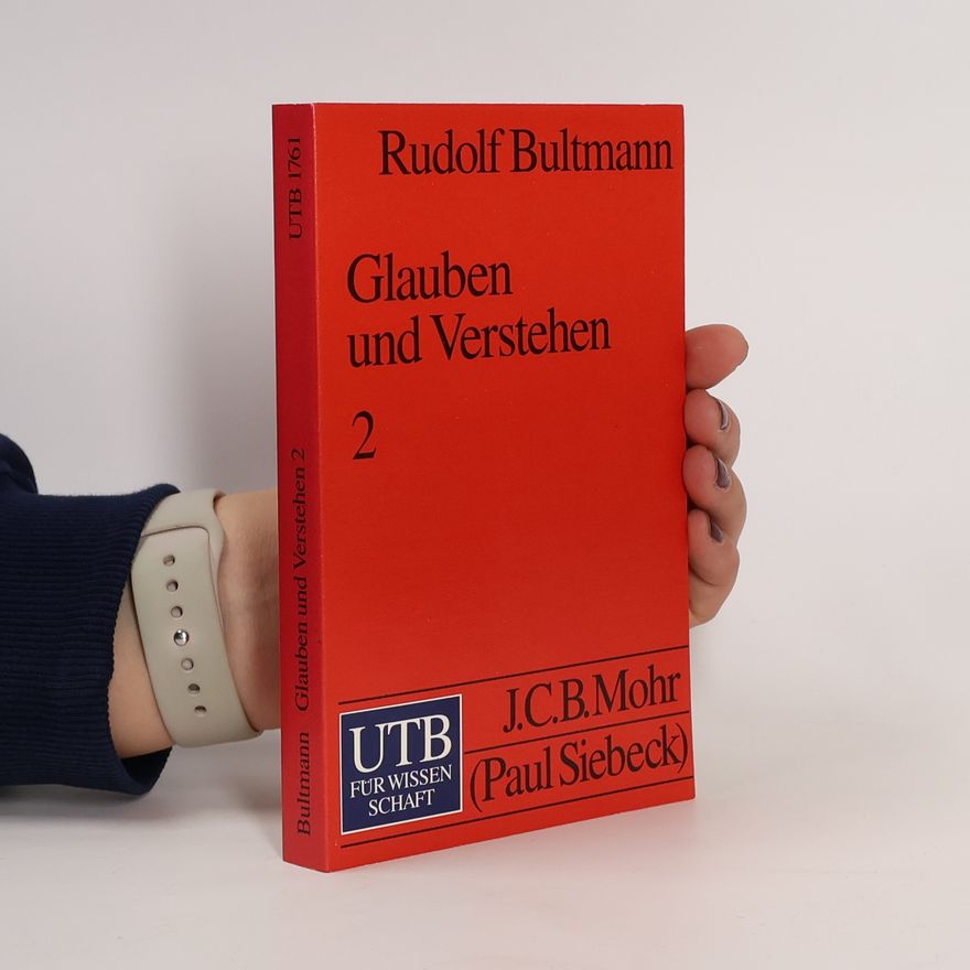Rudolf Bultmann Glauben und Verstehen