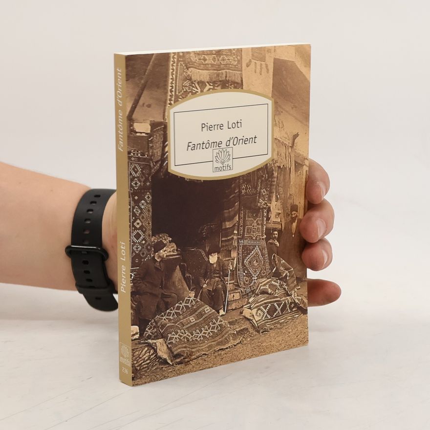 Pierre Loti Fantôme d'Orient
