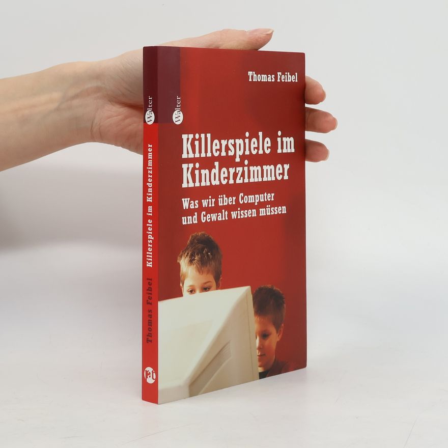 Thomas Feibel Killerspiele im Kinderzimmer