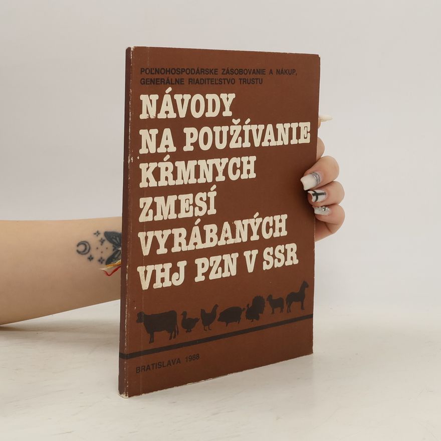 Collectif d'auteurs Návody na používanie kŕmnych zmesí vyrábaných VHJ PZN v SSR
