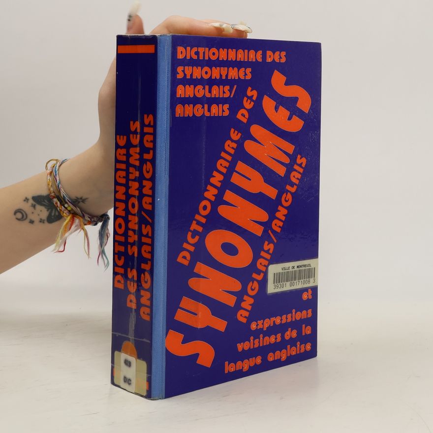 Autorenkollektiv Dictionnaire des synonymes anglais/anglais et expressions voisines de la langue anglaise