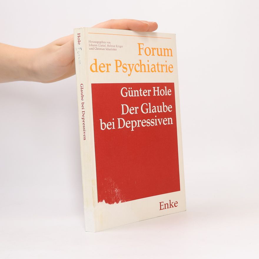 Günter Hole Der Glaube bei Depressiven