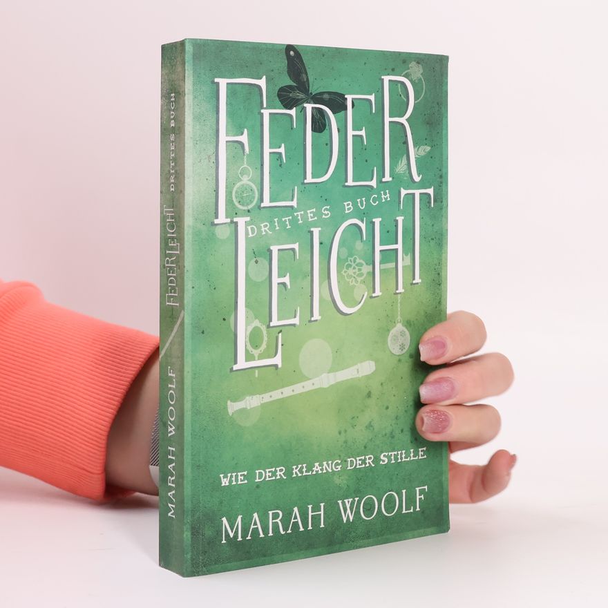 Marah Woolf FederLeicht. Wie der Klang der Stille