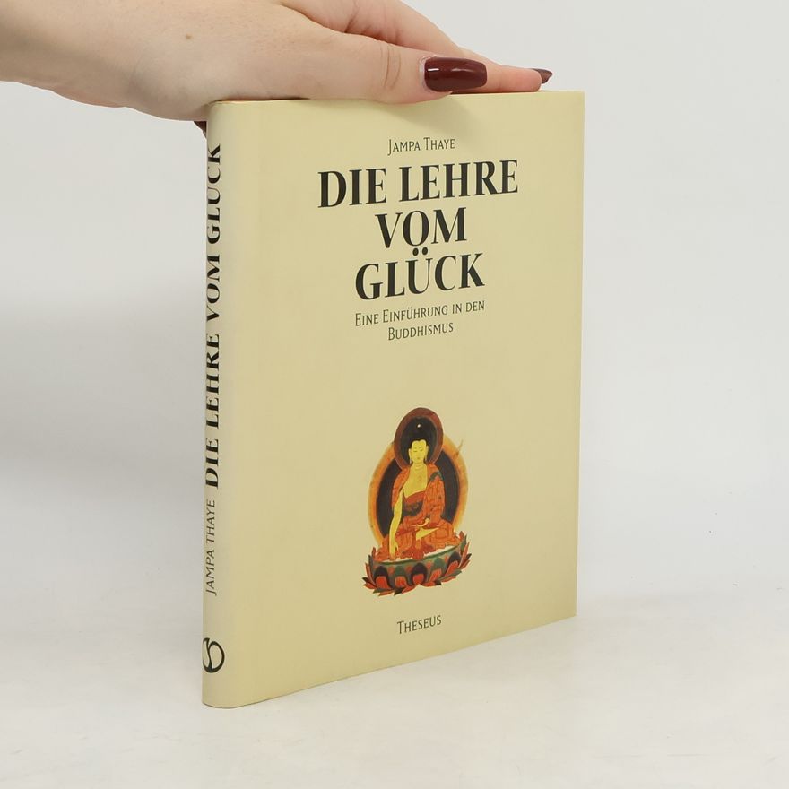 Jampa Thaye Die Lehre vom Glück