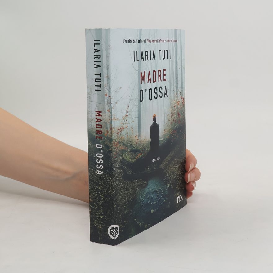 Ilaria Tuti Madre d'ossa