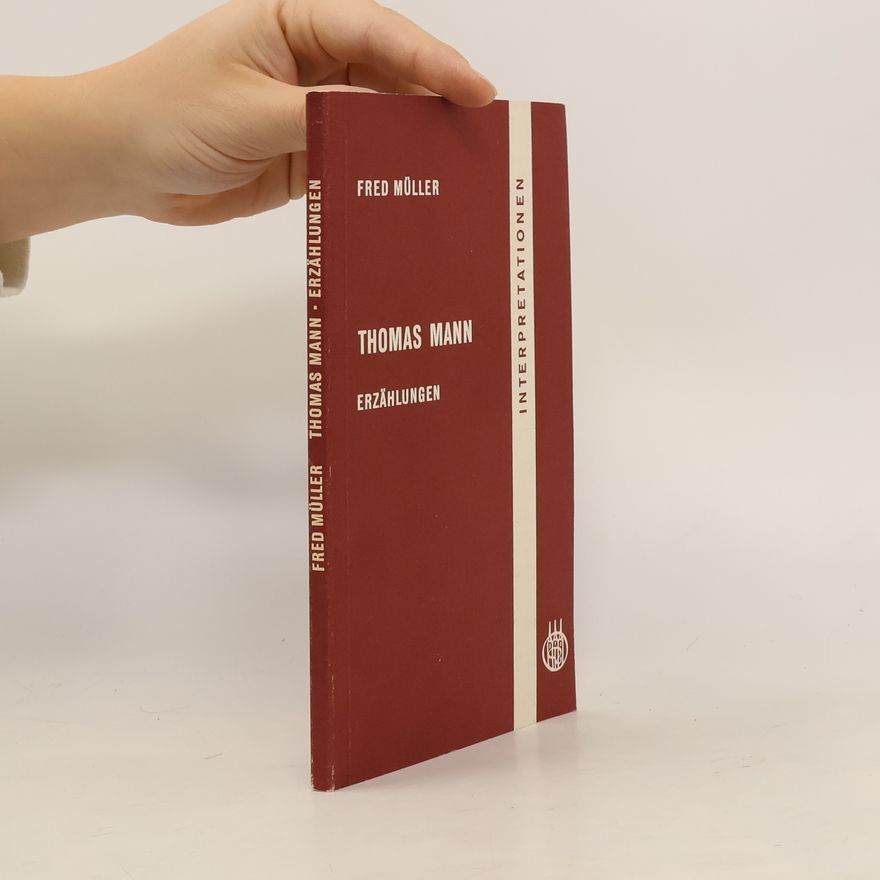 Fred Müller Thomas Mann, Erzählungen