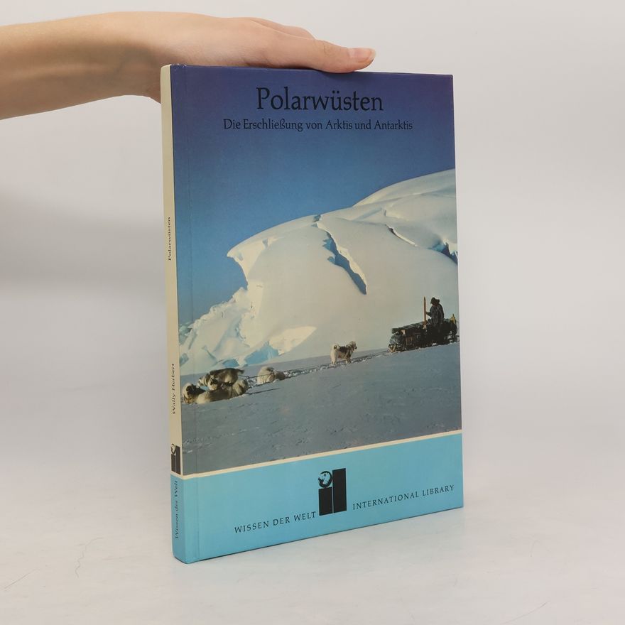 Wally Herbert Wissen der Welt: Polarwüsten