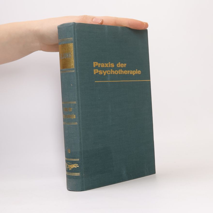 Carl Gustav Jung Praxis der Psychotherapie