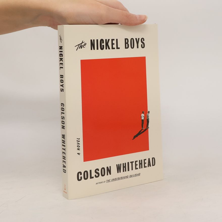 Colson Whitehead The Nickel boys