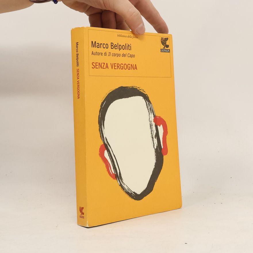 Marco Belpoliti Senza vergogna