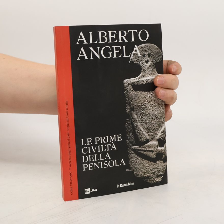 Alberto Angela Le prime civiltà della penisola