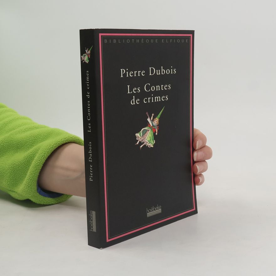 Pierre Du Bois Les contes de crimes