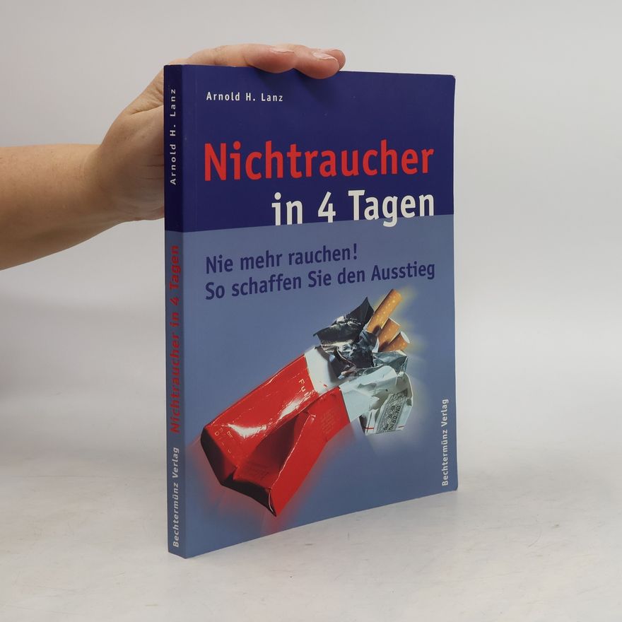 Arnold H. Lanz Nichtraucher in 4 Tagen