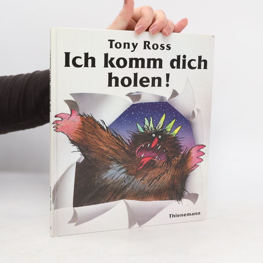 Tony Ross Ich komm dich holen!