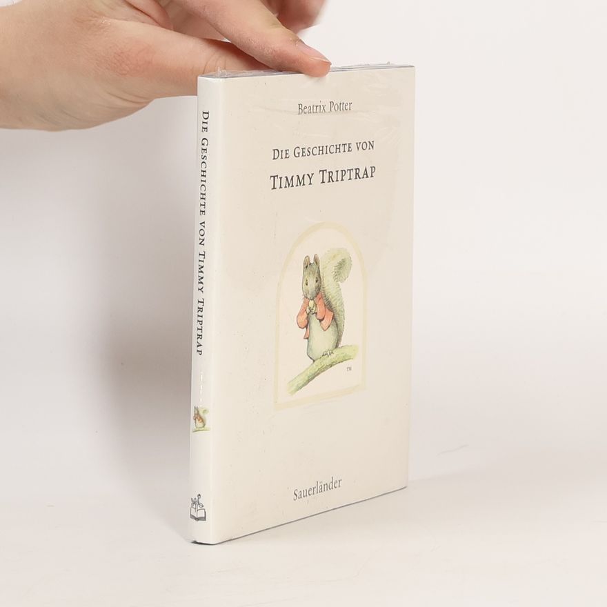 Beatrix Potter Die Geschichte von Timmy Triptrap