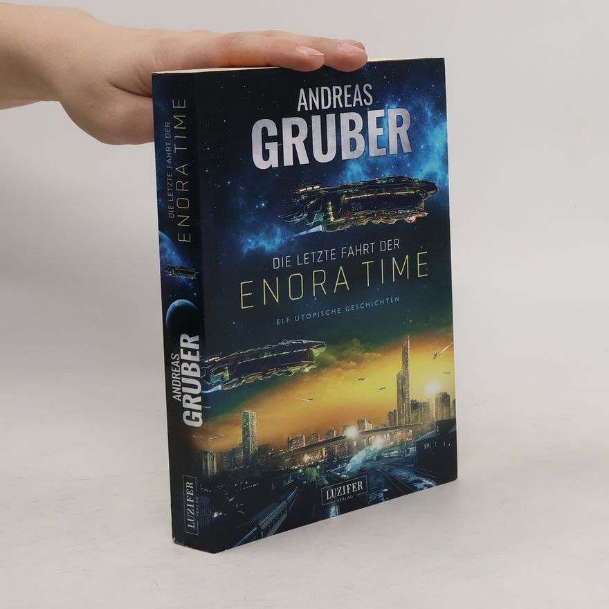 Andreas Gruber Die letzte Fahrt der Enora Time
